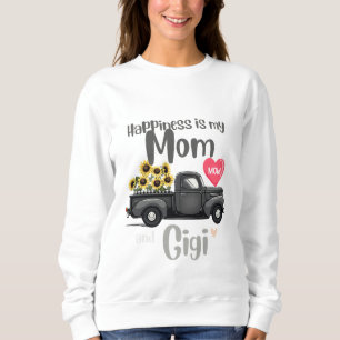 Grandma Happiness Is my Mom And Gigi T-Shirt Sweatshirt
