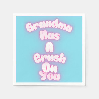 Grandma has a crush on you napkin