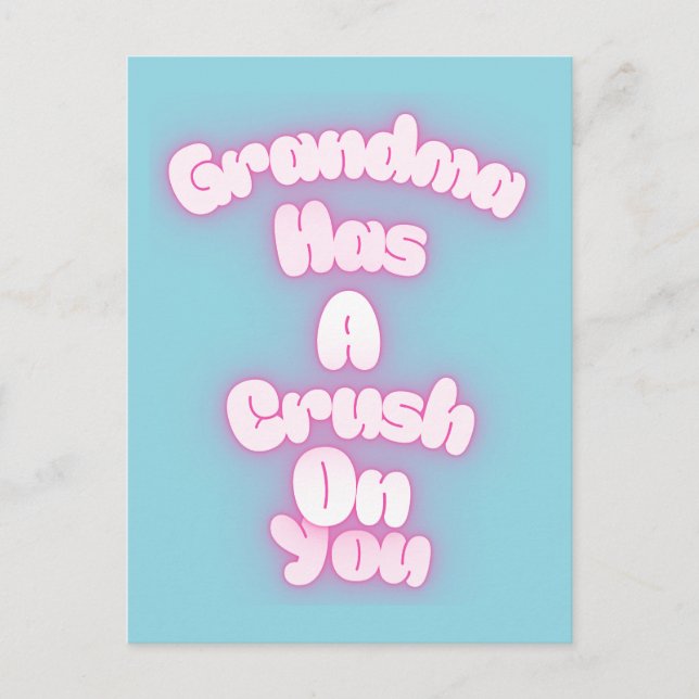 Grandma has a crush on you postcard (Front)