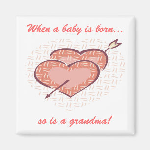 Grandma Is Born Magnet