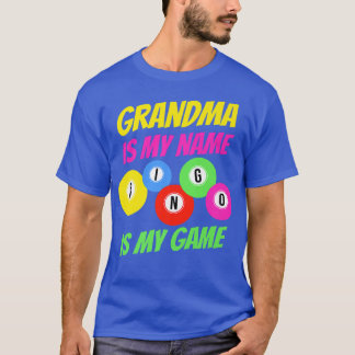 Grandma Is My Name Bingo Is My Game Funny Bingo Pl T-Shirt