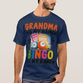 Grandma Is My Name Bingo is My Game T-Shirt