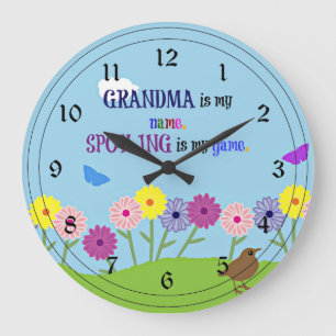 Grandma is my Name. Spoiling is my Game. Large Clock