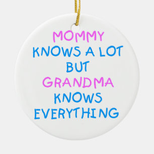 Grandma knows everything Mother's Day Gift Ceramic Ornament