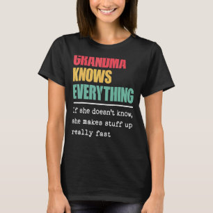 Grandma Knows Everything Proud World Greatest Gra T-Shirt