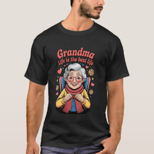Grandma Life Is The Best Life Cute Grandparent Nan T-Shirt