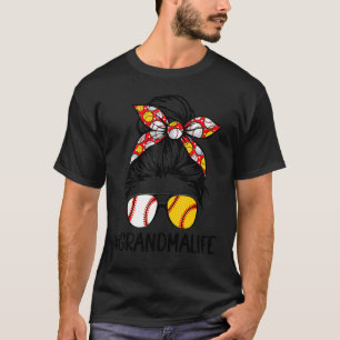 Grandma Life Softball Baseball Mothers Day Messy B T-Shirt
