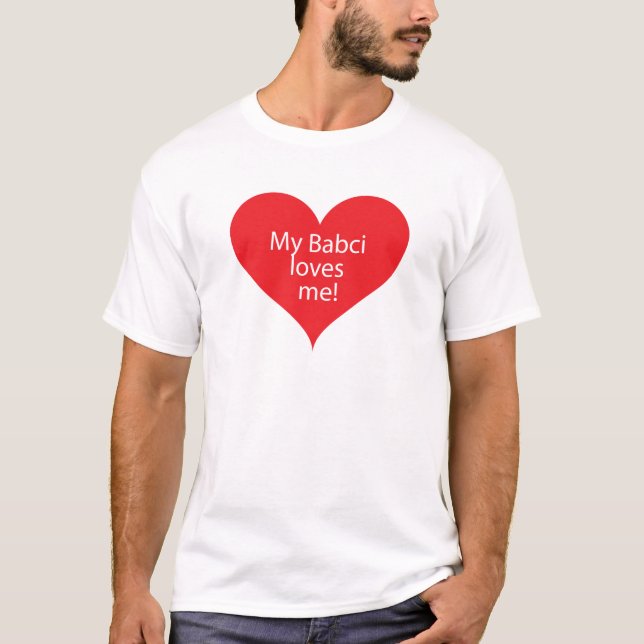 Grandma Loves Me Babci T-Shirt (Front)