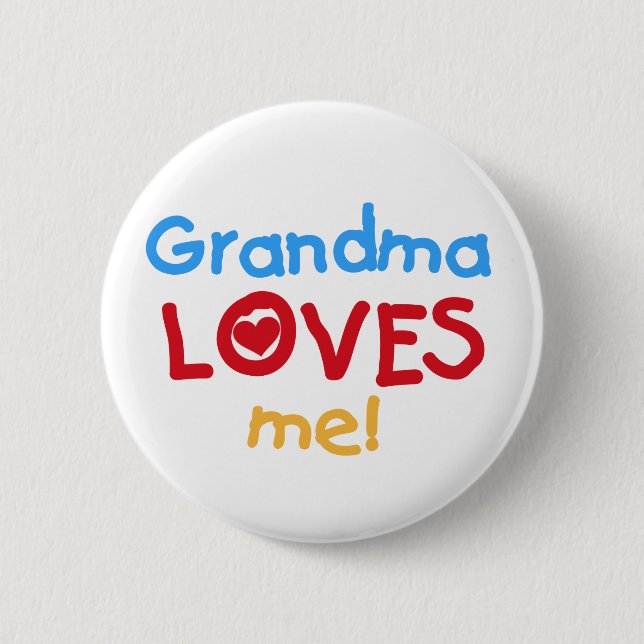 Grandma Loves Me T-shirts and Gifts 2 Inch Round Button (Front)