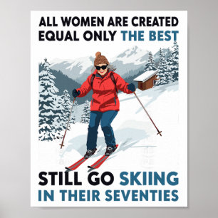 Grandma Mom Still Go Skiing In Seventies Old Women Poster