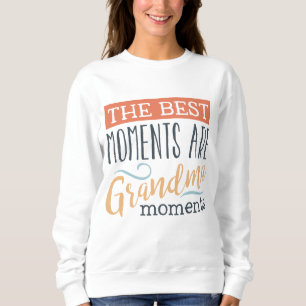 Grandma Moments word art cute sweatshirt