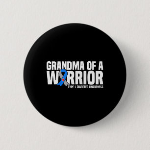 Grandma Of A Warrior Type 1 Diabetes Awareness 2 Inch Round Button