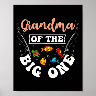 Grandma Of The Big One Fishing Birthday Party Bday Poster