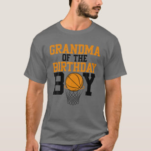 Grandma Of The Birthday Boy Basketball Family Birt T-Shirt