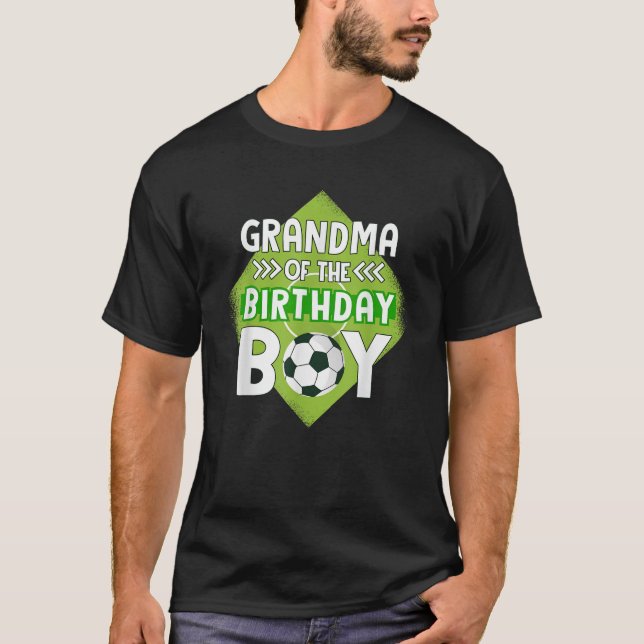 Grandma Of The Birthday Boy Soccer Grandma For Bir T-Shirt (Front)