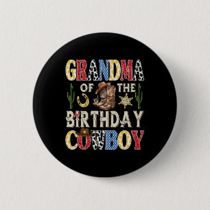 Grandma Of The Birthday Cowboy Rodeo Western 2 Inch Round Button