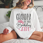 Grandma of the Birthday Girl Custom Family Sweatshirt<br><div class="desc">Looking for a birthday shirt that will make your party complete? Look no further than our matching birthday crewneck sweatshirts! These stylish sweatshirts are perfect for any birthday party girl's day out. Our matching shirts make a great gift for your friends and family, and can be worn together as a...</div>