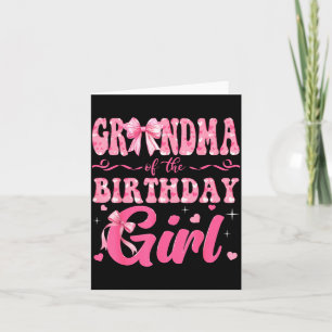 Grandma Of The Birthday Girl Family Nk Coquette Bo Card