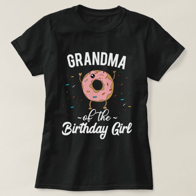 Grandma of the Birthday Girl Funny Doughnut T-Shirt (Design Front)