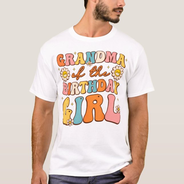 Grandma Of The Birthday Girl Granddaughter Groovy  T-Shirt (Front)