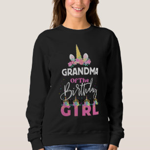 Grandma Of The Birthday Girl Grandmother Unicorn B Sweatshirt