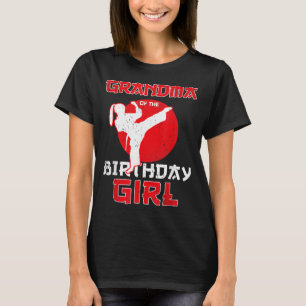 Grandma Of The Birthday Karate Taekwondo Girl T-Shirt