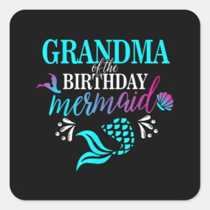 Grandma Of The Birthday Mermaid Matching Family Square Sticker