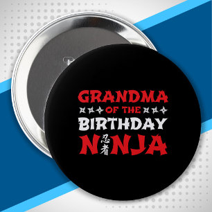 Grandma of the Birthday Ninja - Matching Birthday 4 Inch Round Button