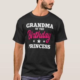 Grandma Of The Birthday Princess Party Bday Celebr T-Shirt