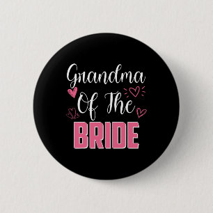 Grandma Of The Bride Family Wedding Party Wife To  2 Inch Round Button
