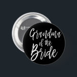 Grandma of the Bride | Script Style Wedding 2 Inch Round Button<br><div class="desc">Make the Grandma of the bride feel extra appreciated with this special custom name personalized buttons.

It features the words "Grandma of the bride" in an elegant script style text. Underneath this is a spot for her name.</div>