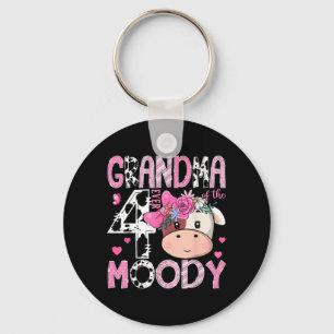 Grandma of The Four Moody 4th Birthday Girl Cow Keychain