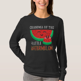 Grandma Of The Little Watermelon Melon Family Matc T-Shirt