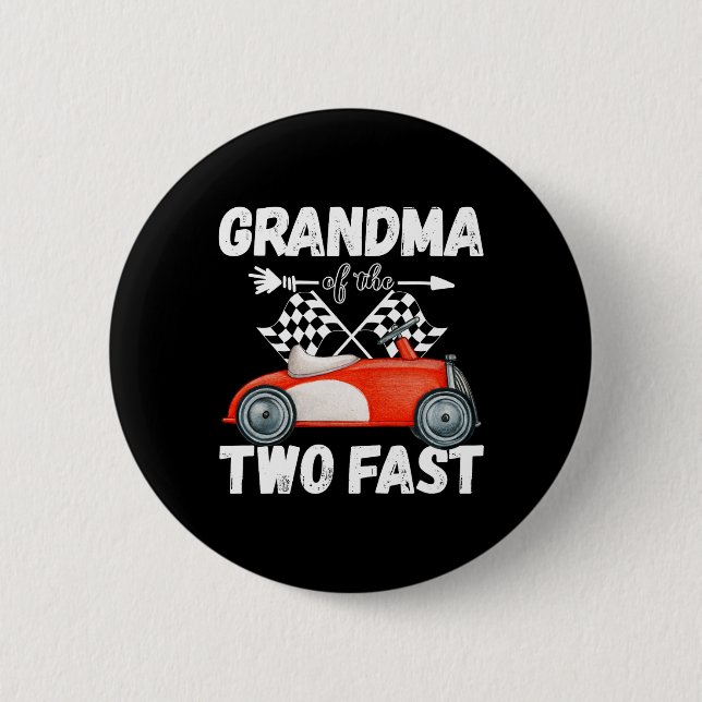 Grandma Of The Two Fast 2 Curious Birthday 2nd Lit 2 Inch Round Button (Front)