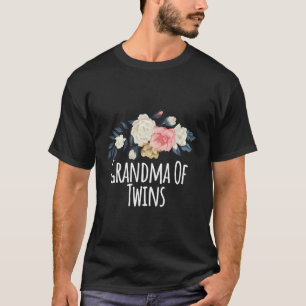 Grandma Of Twins Funny Mom Gift Floral T-Shirt