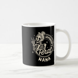 Grandma Sarcasm Mimi Gigi Skeleton Somebody's Fera Coffee Mug