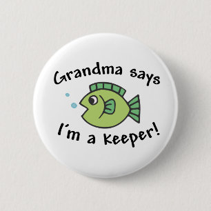 Grandma Says I'm a Keeper! 2 Inch Round Button