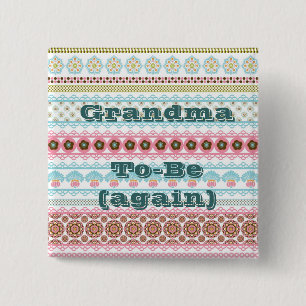 Grandma to Be Again Button Pin for Baby Shower