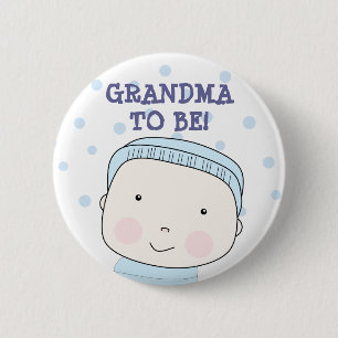Grandma To Be!  Baby Boy Button