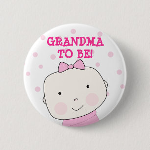 Grandma To Be!  Baby Girl Button