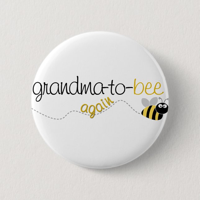 Grandma to Bee Again T-shirt 2 Inch Round Button (Front)