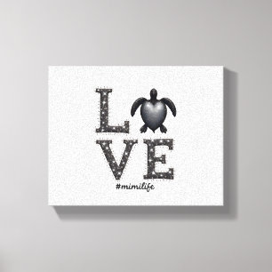 Grandma Turtle - Love Mimi Life Sea Turtle, Mimi T Canvas Print