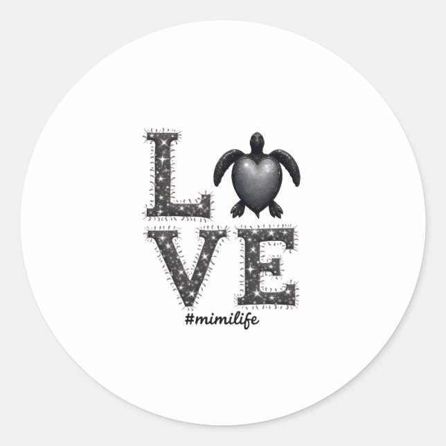 Grandma Turtle - Love Mimi Life Sea Turtle, Mimi T Classic Round Sticker (Front)