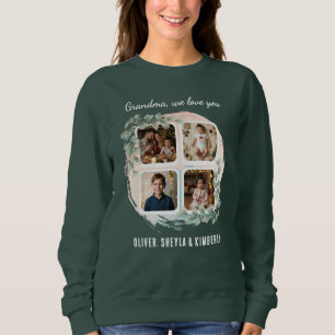 Grandma we love you 6 Photo Collage Eucalyptus Sweatshirt