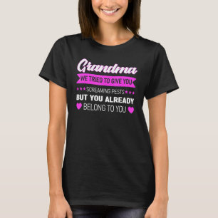 Grandma We Tried To Give You Screaming Grandmother T-Shirt
