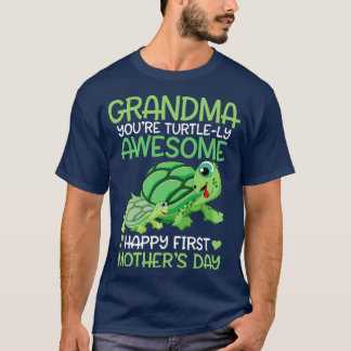 Grandma Youre Turtlely Awesome Happy Our First Mot T-Shirt