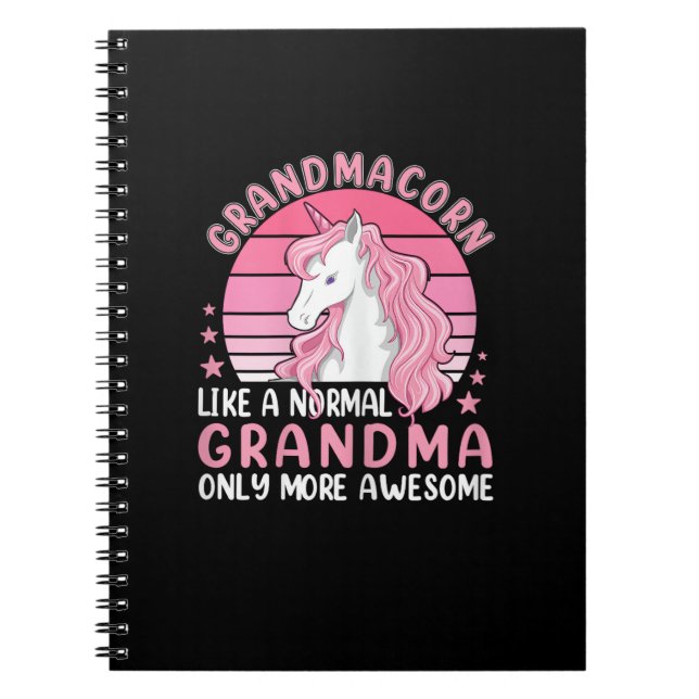 Grandmacorn Like A Normal Grandma Only More Awesom Notebook (Front)