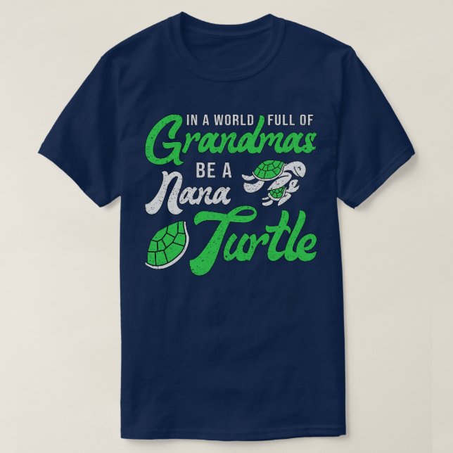 Grandmas Be A Nana Turtle Lover Turtles Ocean  T-Shirt (Design Front)