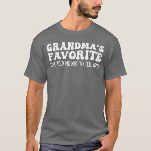 Grandmas Favorite Grandchild Grandson Granddaughte T-Shirt