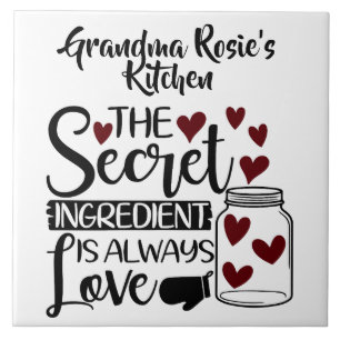 Grandma's Kitchen   Secret Ingredient is Love Tile
